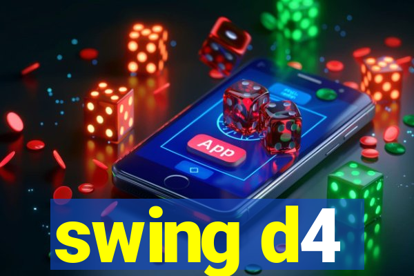 swing d4